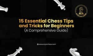 15 Chess Tips and Tricks for Beginners